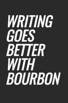 Writing Goes Better With Bourbon