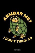 Armbar Me I Don't Think So Notebook