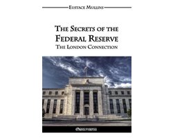 The Secrets of the Federal Reserve