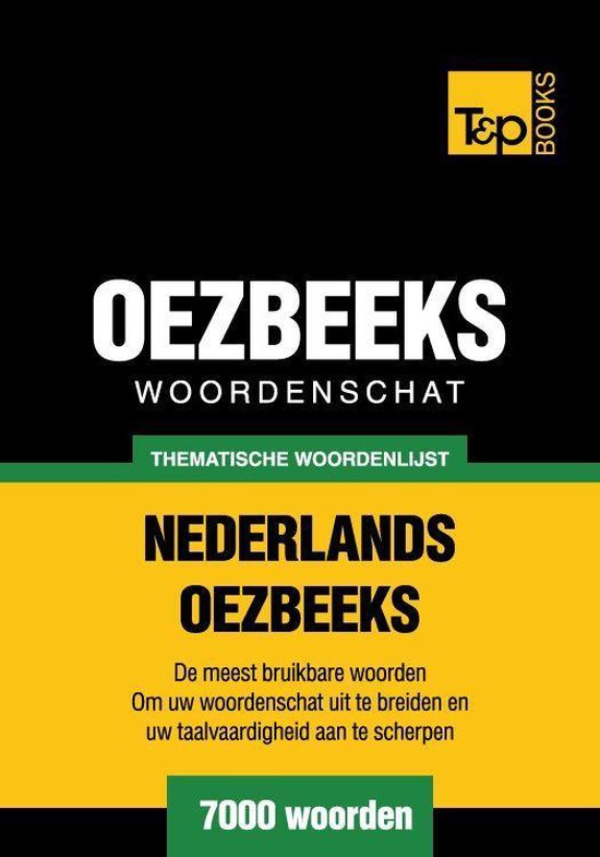 Thematische woordenschat Nederlands-Oezbeeks - 7000 woorden - cover