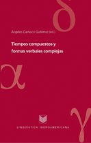 Lingüística Iberoamericana 34 - Tiempos compuestos y formas verbales complejas