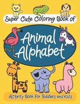 Super Cute Coloring Book of Animal Alphabet
