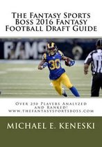 The Fantasy Sports Boss 2016 Fantasy Football Draft Guide