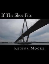 If The Shoe Fits