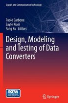 Design, Modeling and Testing of Data Converters