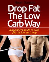 Drop Fat The Low Carb Way