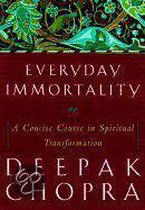 Everyday Immortality: a Concise Course in Spiritual Transformation