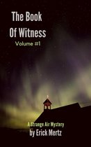 The Book Of Witness, Volume #1