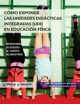 C mo Exponer Las Unidades Did cticas Integradas (Udi) En Educaci n F sica