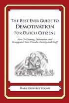 The Best Ever Guide to Demotivation for Dutch Citizens