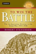 Australian Army History Series - To Win the Battle