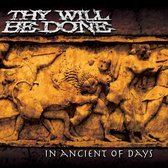 Thy Will Be Done - In Ancient Of Days (CD)