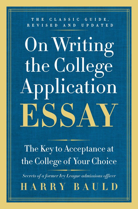 On Writing the College Application Essay, 25th Anniversary E ... - cover