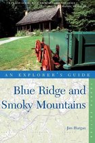 Explorer's Guide Blue Ridge and Smoky Mountains (Fourth Edition)  (Explorer's Complete)