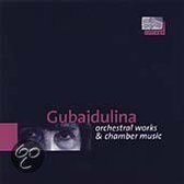 Collage - Gubaidulina: Orchestral Works & Chamber Music