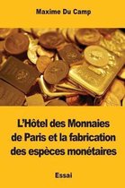 L'H tel Des Monnaies de Paris Et La Fabrication Des Esp ces Mon taires