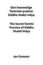 The Secret Tantric Practice of Siddha Shakti Vidya