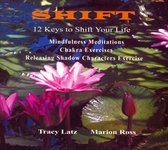 Shift: 12 Keys To Shift Your Life, Vol. 2