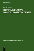 Reihe Germanistische Linguistik- Kommunikative Handlungskonzepte
