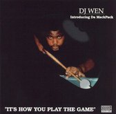 It's How You Play The Game -Prev. Offered As:"Mr. Dj Wen"-