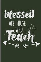Blessed are those who teach