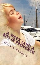 A Week (And A Bit) In Provence