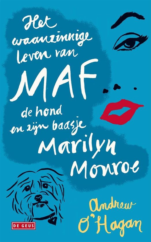 Het waanzinnige leven van Maf de hond en zijn baasje Marilyn Monroe - Andrew O'Hagan | Warmolth.org