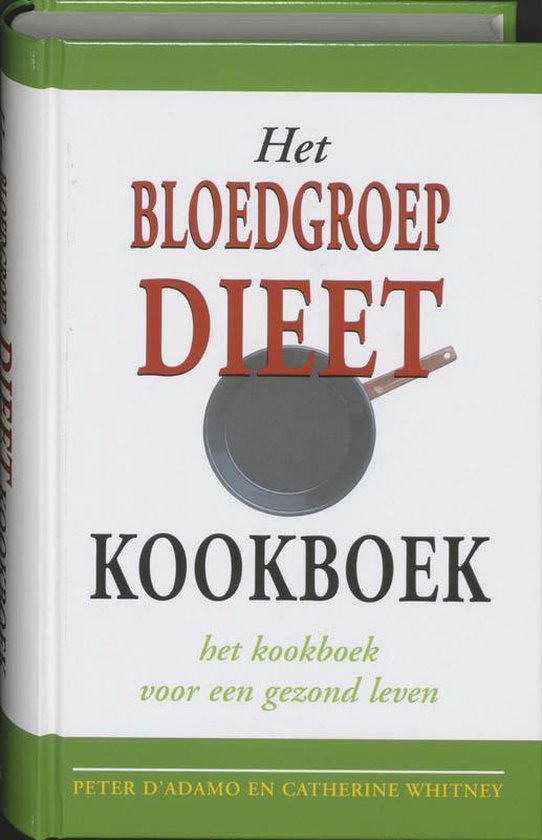Cover van het boek 'Het bloedgroepdieet kookboek' van C. Whitney en Peter J. D'Adamo