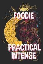 Virgo Foodie Practical Intense