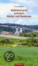 Wallfahrtsorte zwischen Neckar und Bodensee