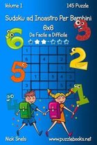Sudoku ad Incastro Per Bambini 6x6 - Da Facile a Difficile - Volume 1 - 145 Puzzle