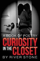 Curiosity in the Closet