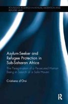 Routledge Research in Asylum, Migration and Refugee Law- Asylum-Seeker and Refugee Protection in Sub-Saharan Africa