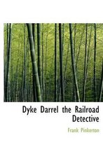 Dyke Darrel the Railroad Detective