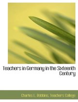 Teachers in Germany in the Sixteenth Century