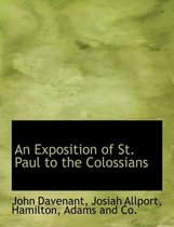 An Exposition of St. Paul to the Colossians