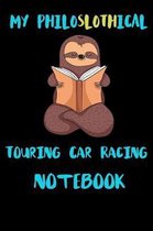 My Philoslothical Touring Car Racing Notebook