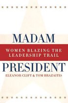 Women In American Politics - Madam President, Revised Edition