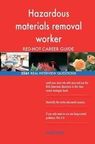 Hazardous Materials Removal Worker Red-Hot Career; 2561 Real Interview Questions