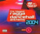 Biggest Ragga Dance Dancehall Anthems 2004