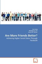 Are More Friends Better?