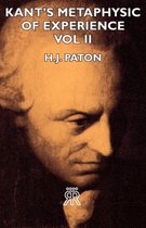 Kant's Metaphysic Of Experience - Vol II