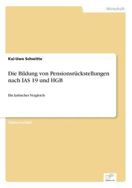 Die Bildung von Pensionsrückstellungen nach IAS 19 und HGB