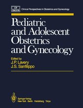 Clinical Perspectives in Obstetrics and Gynecology - Pediatric and Adolescent Obstetrics and Gynecology