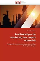 Problématique du marketing des projets industriels