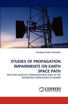 Studies of Propagation Impairments on Earth Space Path