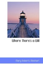 Where There's a Will