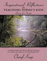 Inspirational Reflections in Teaching Today's Kids