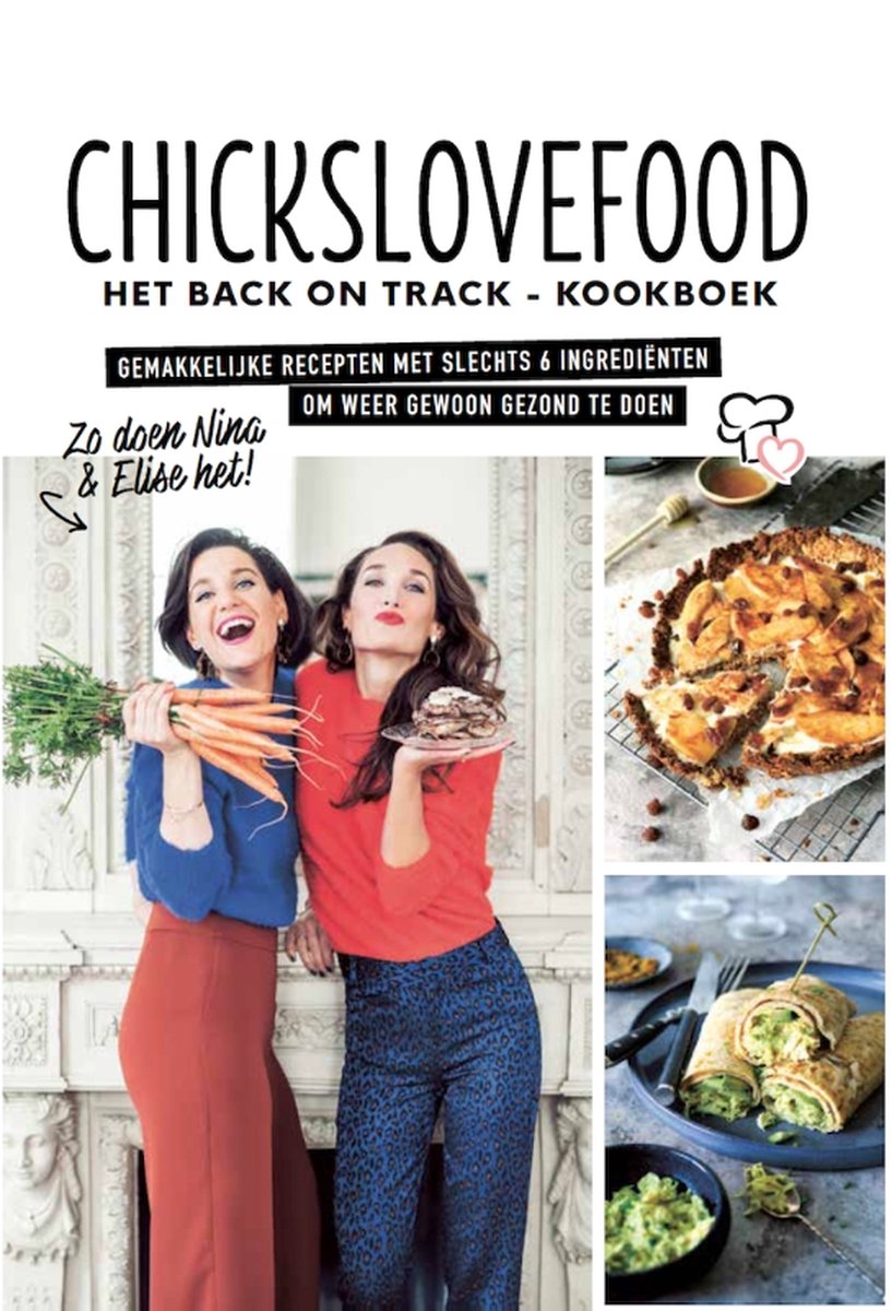 Chickslovefood - Het back on track-kookboek - Nina de Bruijn