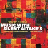 Federic D'Haene: Music With Silent Aitake's